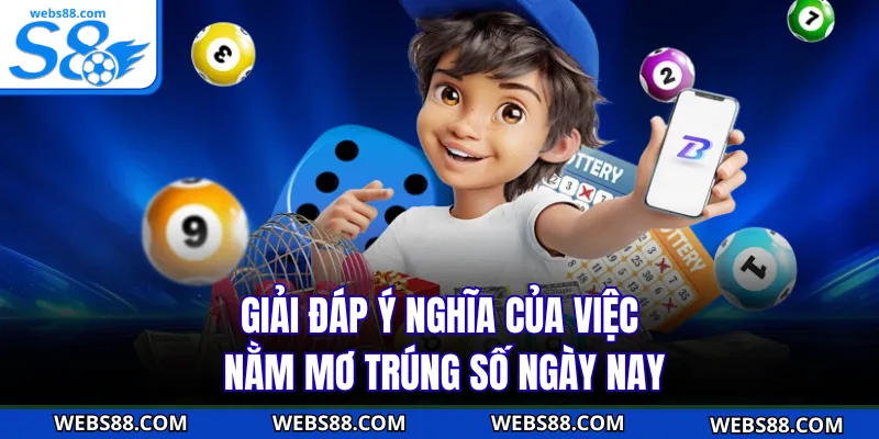 Giải đáp ý nghĩa của việc nằm mơ trúng số ngày nay