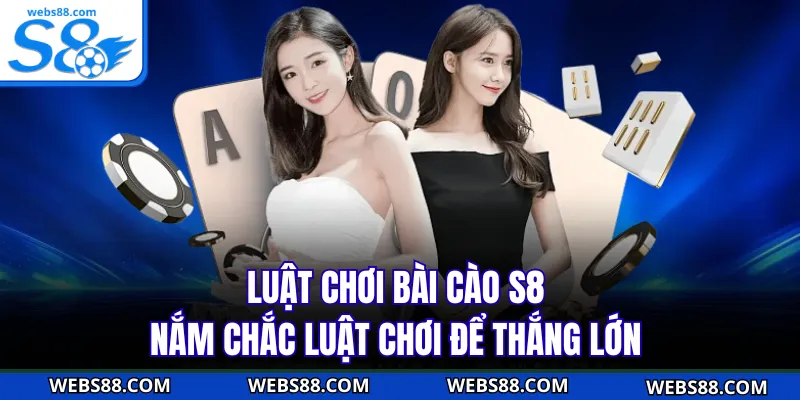Luật Chơi Bài Cào S8 - Nắm Chắc Luật Chơi Để Thắng Lớn