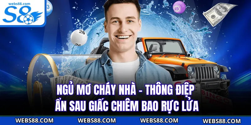 Ngủ Mơ Cháy Nhà – Thông Điệp Ẩn Sau Giấc Chiêm Bao Rực Lửa