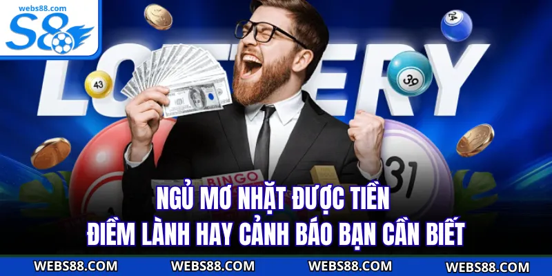 Ngủ Mơ Nhặt Được Tiền - Điềm Lành Hay Cảnh Báo Bạn Cần Biết