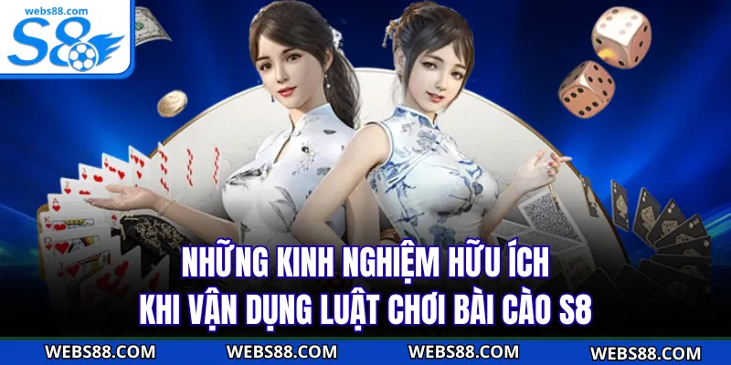 Những kinh nghiệm hữu ích khi vận dụng luật chơi bài cào S8