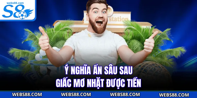 Ý nghĩa ẩn sâu sau giấc mơ nhặt được tiền