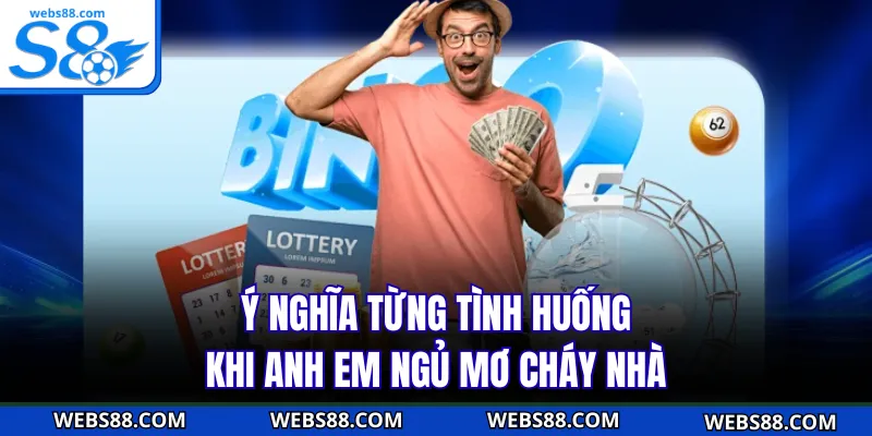 Ý nghĩa từng tình huống khi anh em ngủ mơ cháy nhà